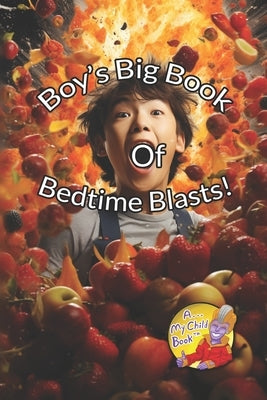 Boys Big Book of Bedtime Blasts: Poems for Positive Parenting by Writer, Host