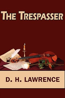 The Trespasser by Lawrence, D. H.