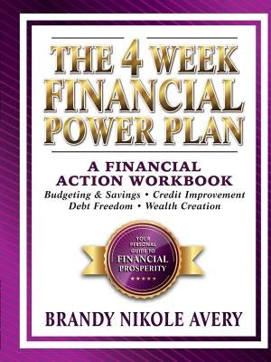 The 4 Week Financial Power Plan by Avery, Brandy N.