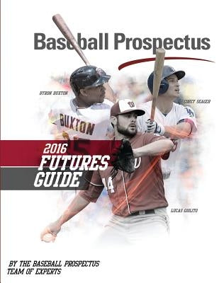 Baseball Prospectus Futures Guide 2016 by Prospectus, Baseball