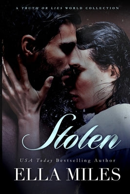 Stolen: A Truth or Lies World Collection by Miles, Ella