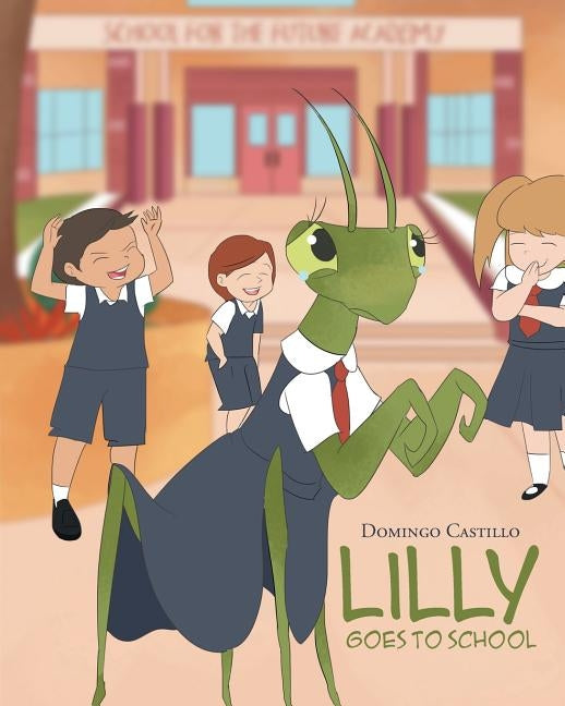 Lilly Goes To School by Castillo, Domingo