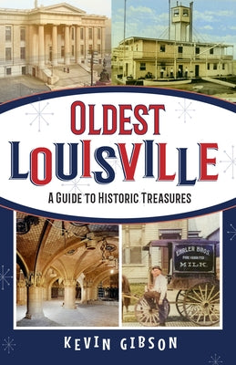 Oldest Louisville by Gibson, Kevin