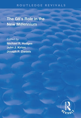 The G8's Role in the New Millennium by Hodges, Michael R.