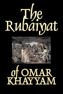 The Rubaiyat of Omar Khayyam, Fiction, Classics by Khayyam, Omar