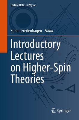 Introductory Lectures on Higher-Spin Theories by Fredenhagen, Stefan