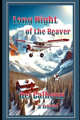 Long Night of the Beaver by Calhoun, Delmar