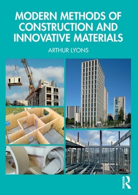 Modern Methods of Construction and Innovative Materials by Lyons, Arthur