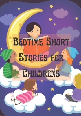 Bedtime Short Stories for Childrens: A Amazing 10-Minute Stories for kids by Castro, Simon