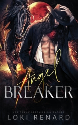 Angel Breaker: A Dark Romance by Renard, Loki