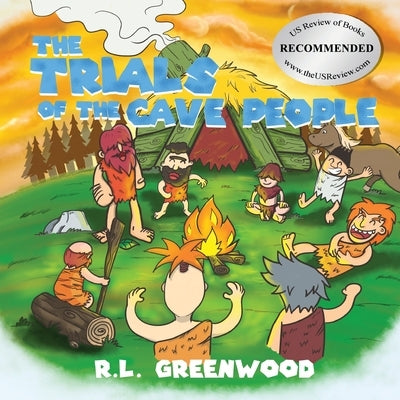 The Trials Of The Cave People by Greenwood, R. L.