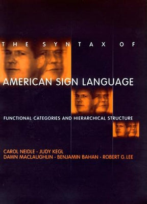 The Syntax of American Sign Language by Neidle, Carol