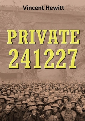 Private 241227 by Hewitt, Vincent