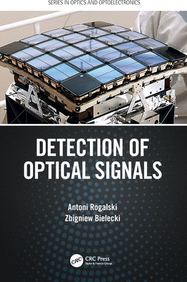Detection of Optical Signals by Rogalski, Antoni