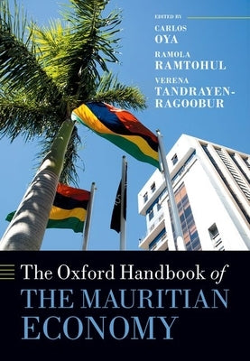 The Oxford Handbook of the Mauritian Economy by Oya, Carlos