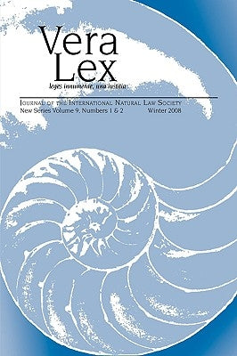Vera Lex Vol 9: Journal of the International Natural Law Society by Chapman, Robert