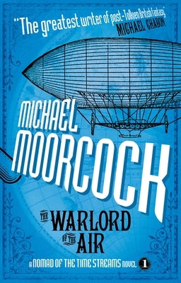The Warlord of the Air: A Nomad of the Time Streams Novel by Moorcock, Michael