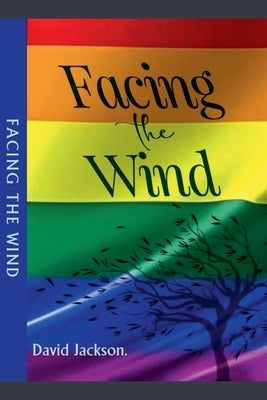 Facing the Wind by Jackson, David