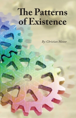 The Patterns of Existence by Meteor, Christian