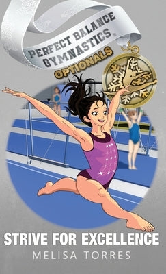 Strive for Excellence by Torres, Melisa