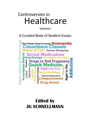 Controversies in Healthcare by Schnellmann, Jennifer G.