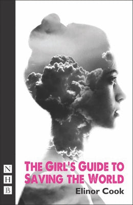 The Girl's Guide to Saving the World by Cook, Elinor