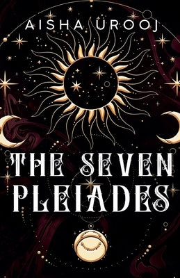 The Seven Pleiades by Urooj, Aisha