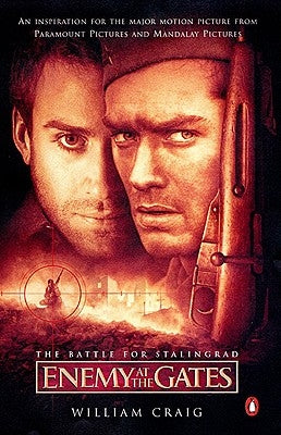 Enemy at the Gates: The Battle for Stalingrad by Craig, William