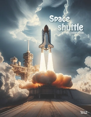 Space shuttle coloring book: wonderful coloring pages of space shuttle 100 P "8,5 x 11" In. by Color, John