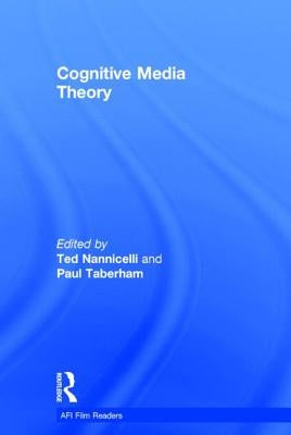Cognitive Media Theory by Nannicelli, Ted