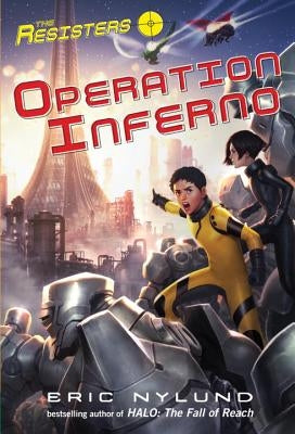 The Resisters #4: Operation Inferno by Nylund, Eric
