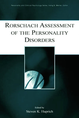 Rorschach Assessment of the Personality Disorders by Huprich, Steven K.