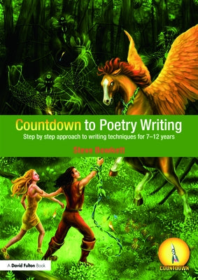 Countdown to Poetry Writing: Step by Step Approach to Writing Techniques for 7-12 Years by Bowkett, Steve