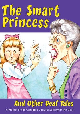 The Smart Princess: And Other Deaf Tales by Canadian Cultural Society of the Deaf