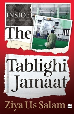 Inside the Tablighi Jamaat by Ziya Us Salam