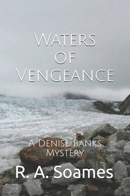 Waters of Vengeance: A Denise Banks Mystery by Soames, R. a.