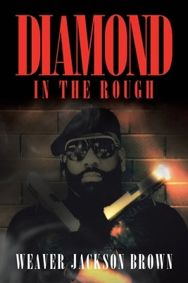 Diamond in the Rough by Brown, Weaver Jackson
