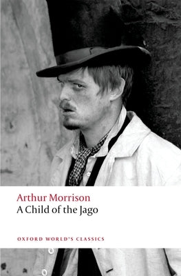 A Child of the Jago by Morrison, Arthur