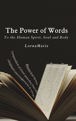 The Power of Words A Compendium of Great Speeches from World Leaders by Lornamarie