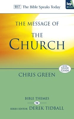The Message of the Church: Assemble the People Before Me by Green, Chris