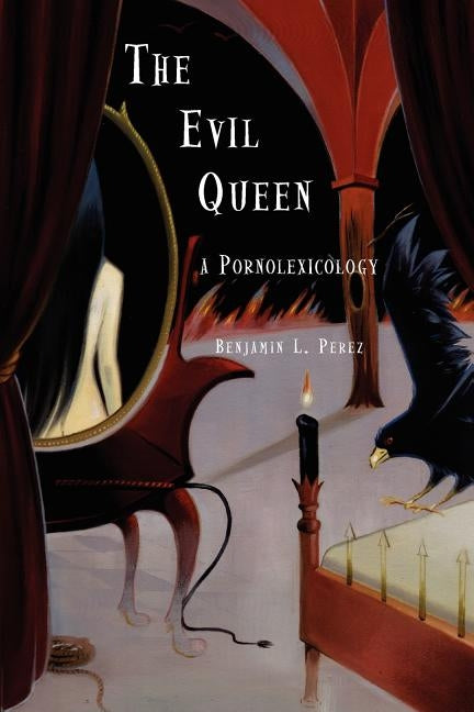 The Evil Queen: A Pornolexicography by Mephistopheles