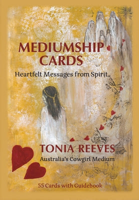 Mediumship Cards: Heartfelt Messages from Spirit by Reeves, Tonia
