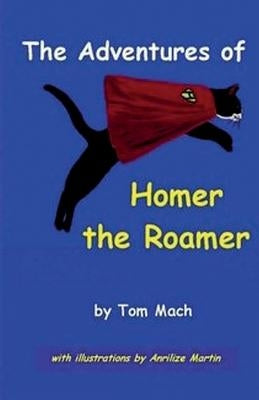 The Adventures of Homer the Roamer by Martin, Anrilize