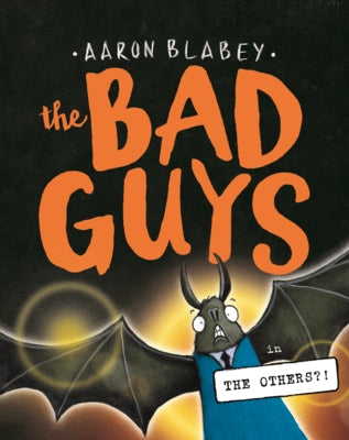 Bad Guys in the Others?! by Blabey, Aaron