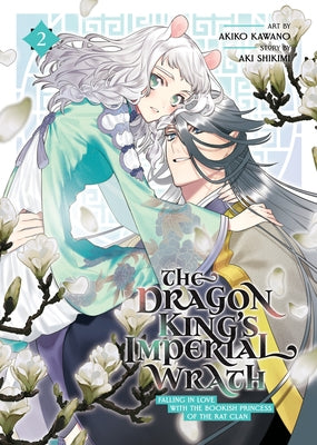 The Dragon King's Imperial Wrath: Falling in Love with the Bookish Princess of the Rat Clan Vol. 2 by Shikimi, Aki