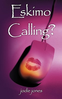 Eskimo Calling? by Jones, Jodie