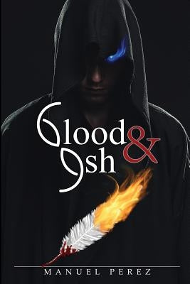 Blood and Ash by Perez, Manuel