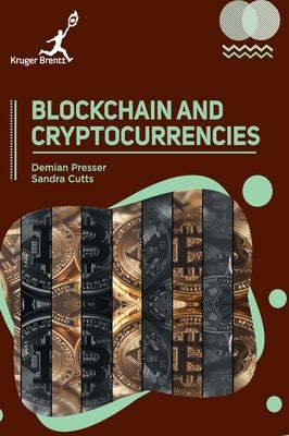 Blockchain and Cryptocurrencies by Presser, Demian