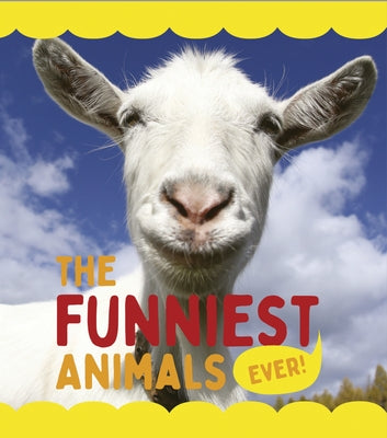 The Funniest Animals Ever by De La Bedoyere, Camilla