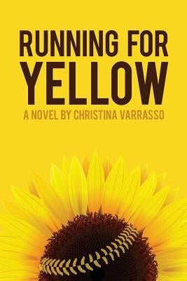 Running for Yellow by Varrasso, Christina